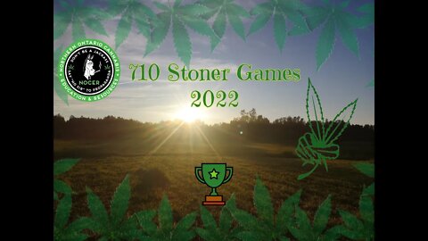 The Second Annual 710 Stoner Games! ✌🥇🥈🥉🎖