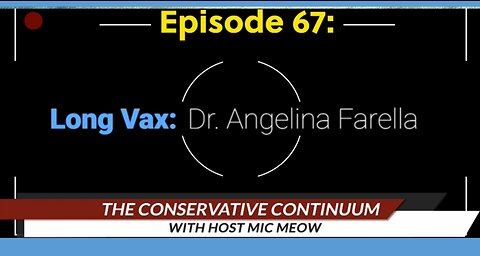 The Conservative Continuum, Episode 67: "Long Vax and What Comes Next"
