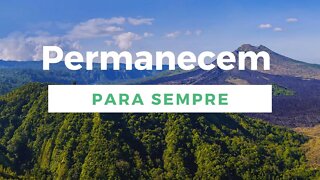 PERMANECEM PARA SEMPRE - SALMOS 125