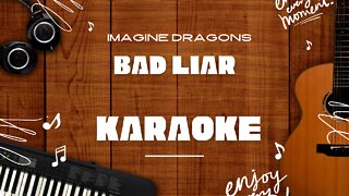 Bad Liar - Imagine Dragons♬ Karaoke