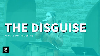 "The Disguise" | Madison Mullins