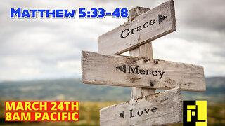 70 – Faith and Mercy – Matthew 5:33-48