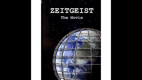 Zeitgeist: The Movie (documentary 2007)