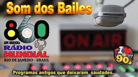 SOM DOS BAILES RADIO MUNDIAL AM RJ