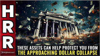 These ASSETS can help protect you from the approaching DOLLAR COLLAPSE