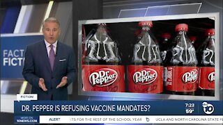 Fact or Fiction: Dr. Pepper refusing vaccine mandates?