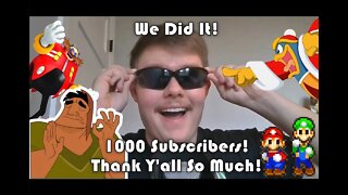 The 1000 Subscriber Special!