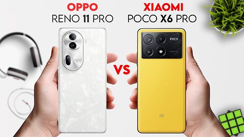 Xiaomi Poco X6 Pro vs Oppo Reno 11 Pro