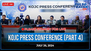 LIVE | KOJC Press Conference (Part 4) | July 26, 2024
