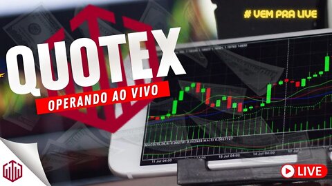 QUOTEX OPERANDO AO VIVO #quotex #opçõesbinárias #live