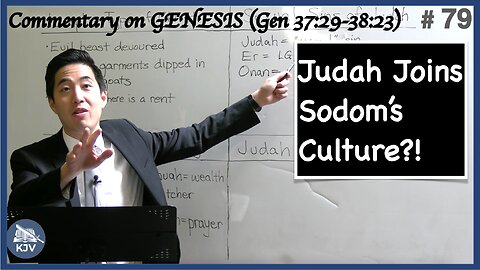 Judah Joins Sodom's Culture? (Genesis 37:29-38:23) | Dr. Gene Kim