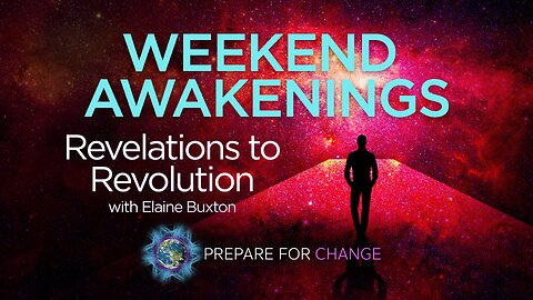 Weekend Awakenings - Elaine Buxton: Revelations to Revolution