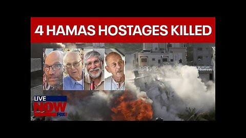 Israel Forces- Four more Hamas hostages