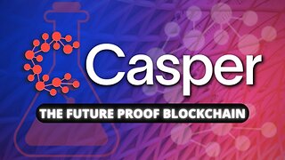 Casper Network CSPR | The Future Proof Blockchain