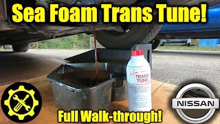 Nissan CVT Transmission - Sea Foam Trans Tune! FULL Service Guide! (with Drain Plug)
