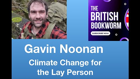 Gavin Noonan: Climate Change for the Lay Person | Tom Nelson Pod #152