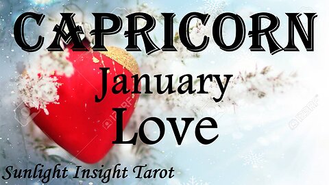 CAPRICORN♑ They Will Reveal How They Feel!💌 From The Heart Two Hearts Beat As One!💞 January Love