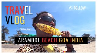 DIscovering the HIDDEN Gem: Arambol beach in Goa India