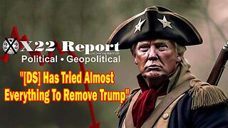 X22 Dave Report - The [DS] Is Now Signaling That They Will Not Be Able To Win Against Trump