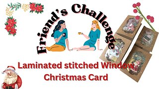 Laminated Stitched Window Christmas Cards Friends Challenge #christmascardmaking #cardmaking