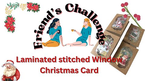 Laminated Stitched Window Christmas Cards Friends Challenge #christmascardmaking #cardmaking