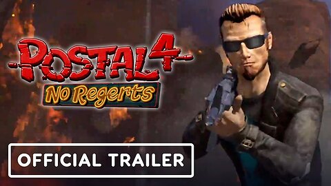 Postal 4: No Regerts - Official PS4 and PS5 Launch Trailer