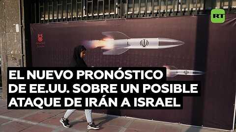 El nuevo pronóstico de EE.UU. sobre un posible ataque de Irán a Israel