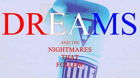 DREAMS And The Nightmares That Follow: Boxing Feature Film | 3 Minute Trailer