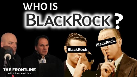 Who is BlackRock? Woke Capitalism is Destroying America | Joe & Joe