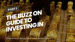 The Buzz on Guide To Investing in Gold & Silver: Protect Your Financial