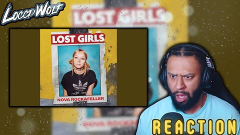 Nova Rockafeller - Lost Girls REACTION | NOVA DAY!