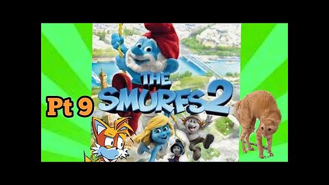 TailslyMox Plays Smurfs 2|Part 9|Spooky Woods|Spooky scary cats