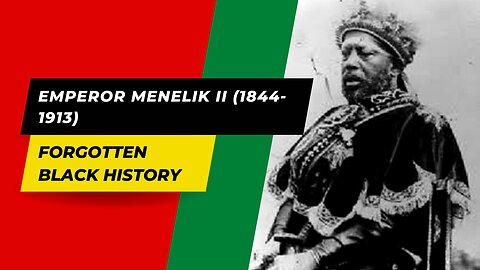 EMPEROR MENELIK II (1844-1913)