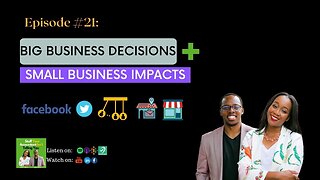 #21: How Big Business Decisions Financially Impact Your Small Business