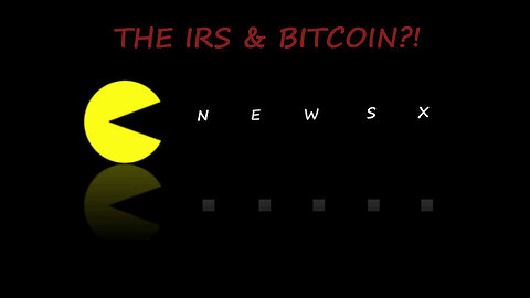 THE NEW IRS INFORCERS (WITH GUNS) PLUS A BIT ABOUT BITCOIN