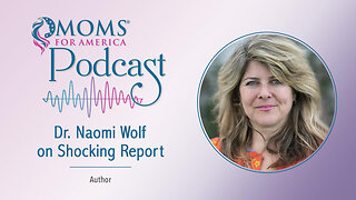 Dr. Naomi Wolf on Shocking Report