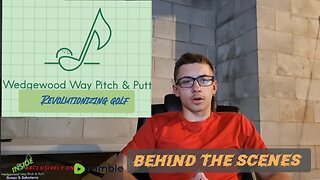 Behind the Scenes - Wedgewood Way Pitch & Putt