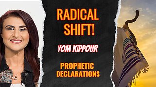 Radical Shift! #Prophetic Declarations #yomkippour