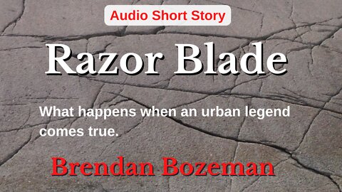 Razor Blade, by Brendan Bozeman