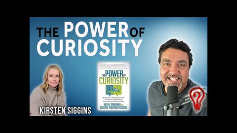 The Power of Curiosity