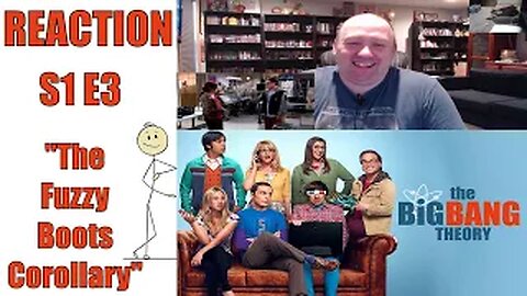 The Big Bang Theory S1 E3 Reaction "The Fuzzy Boots Corollary"