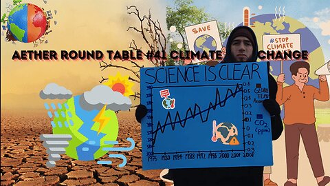 Aether Round Table #41 - Climate Change - The Science is Clear - Presented by @tobyearth