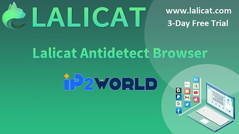 How to use IP2World proxy with Lalicat antidetect browser?