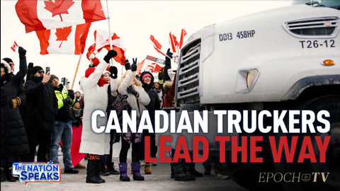 Canadian Truckers Overwhelmed by Support, Unity; Americans Get Inspired