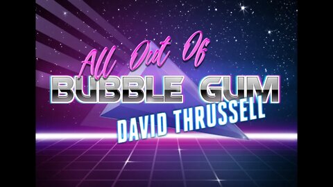 All Out of Bubble Gum Episode #2