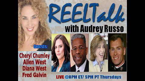 REELTalk: ED of ACRU LTC Allen West, Cheryl Chumley of WashTimes, Author Diana West, Maj Fred Galvin