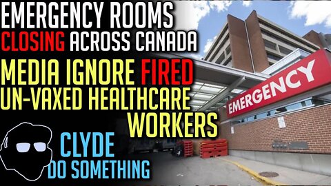 Emergency Rooms Closing All Across Canada - Media Still Refusing to Address the REAL Cause