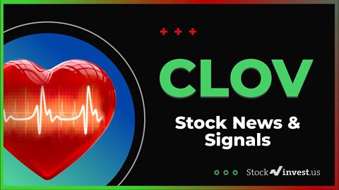 CLOV Stock News and Technical Analysis (August 17th, 2021). Price predictions, signals and stop-loss
