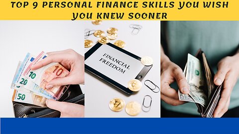 Top 9 Personal Finance Skills You Wish You Knew Sooner