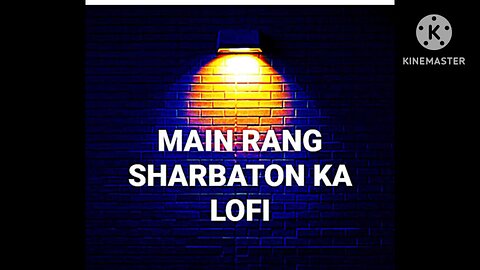 Main Rang Sharbaton Ka lofi song